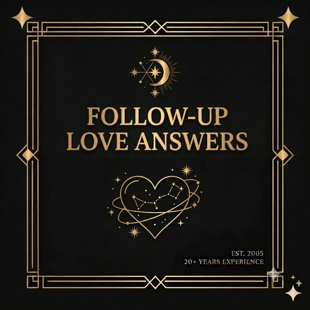 Follow-Up Love Insight ~ 20 Minutes